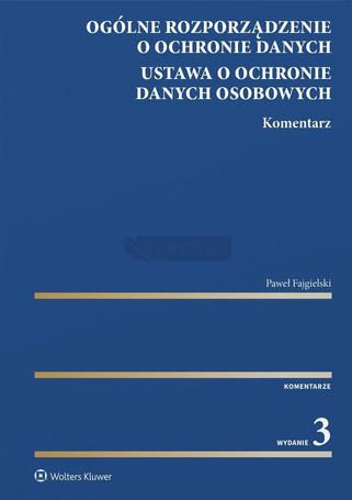 Ogólne rozporządzenie o ochronie danych. Komentarz