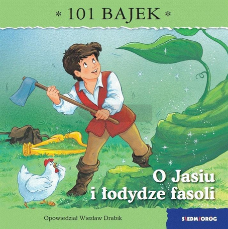 101 bajek. O Jasiu i łodydze fasoli