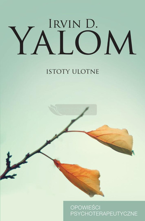 Istoty ulotne. Opowieści psychoterapeutyczne