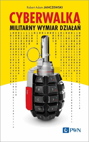 Cyberwalka. Cyberwalka. Militarny wymiar działań