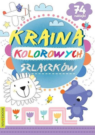 Kraina kolorowych szlaczków Books and Fun