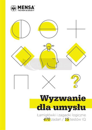 Wyzwanie dla umysłu. Łamigłówki i zagadki..