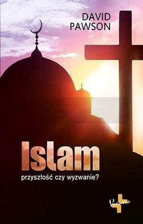 Islam. Przyszłość czy wyzwanie?