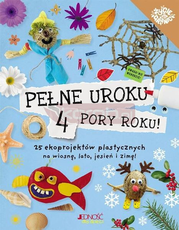 Pełne uroku 4 pory roku. 25 ekoprojektów..