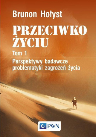 Przeciwko życiu T.1 Perspektywy badawcze...