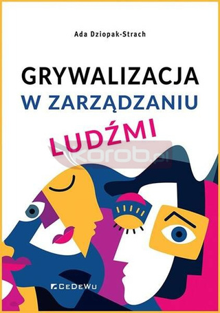 Grywalizacja w zarządzaniu ludźmi