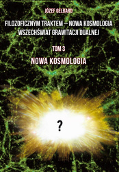 Filozoficznym traktem Nowa Kosmologia Wszechświata