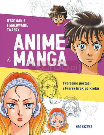 Rysowanie i malowanie twarzy. Anime i manga