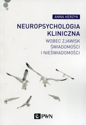 Neuropsychologia kliniczna wobec zjawisk...