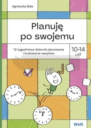 Planuję po swojemu. 10-14 lat. 12-tygodniowy...