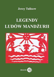 Legendy ludów Mandżurii T.1