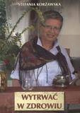 Wytrwać w zdrowiu