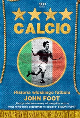 Calcio. Historia włoskiego futbolu