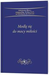 Modlę się do mocy miłości