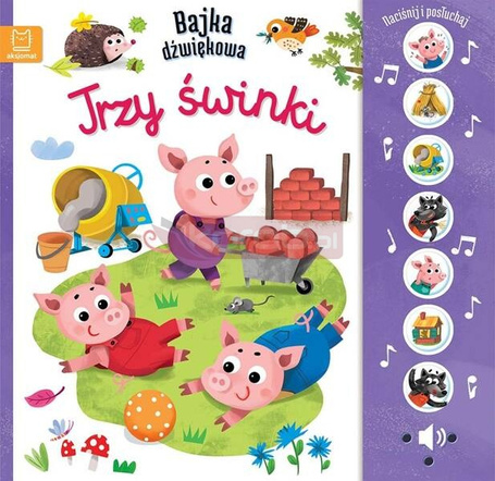 Naciśnij i posłuchaj! Bajka dźwiękowa. Trzy świnki