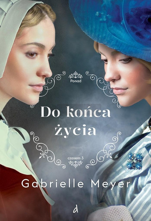 Ponad czasem T.3 Do końca życia