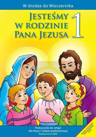 Katechizm SP 1 Jesteśmy w rodzinie podr WAM