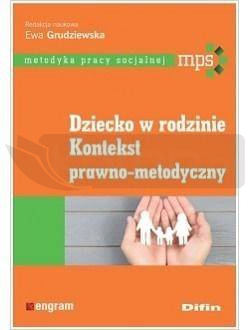 Dziecko w rodzinie. Kontekst prawno-metodyczny