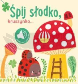 Książka z dźwiękiem. Śpij słodko kruszynko