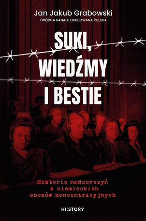 Suki, wiedźmy i bestie. Historie nadzorczyń...