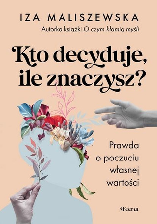 Kto decyduje, ile znaczysz?