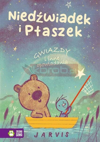 Niedźwiadek i Ptaszek. Gwiazdy i inne opowiadania