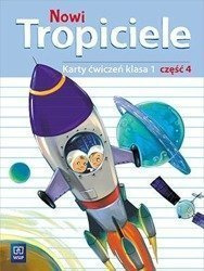 Nowi Tropiciele SP 1 ćwiczenia cz.4 WSiP