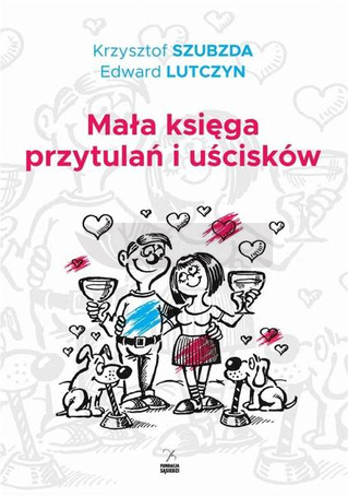 Mała księga przytulań i uścisków