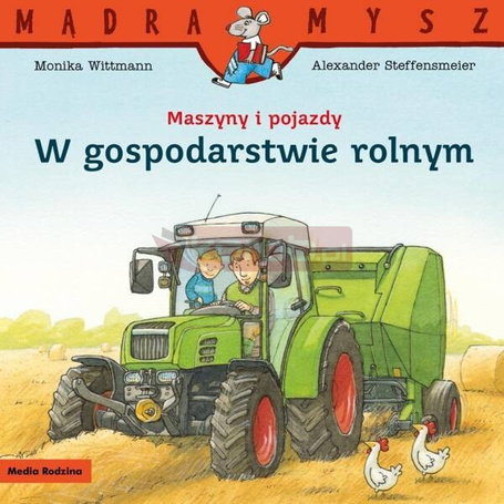 Mądra Mysz. Maszyny i pojazdy. W gospodarstwie...