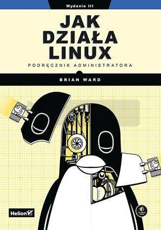 Jak działa Linux. Podręcznik administratora w.3