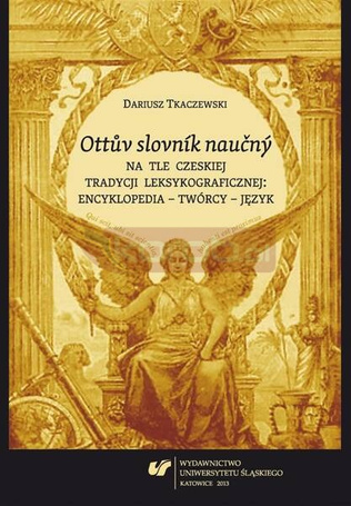 Ottuv slovnik naucny na tle czeskiej tradycji...