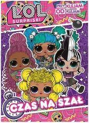 L.O.L. Surprise! Przyklejam Odklejam. Czas na szał