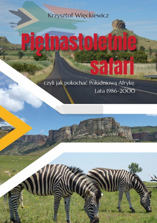 Piętnastoletnie safari, czyli jak pokochać...