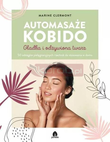 Automasaże KOBIDO Gładka i odżywiona twarz
