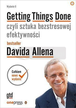 Getting Things Done, czyli sztuka bezstresowej...