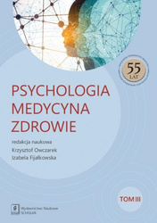 Psychologia. Medycyna. Zdrowie T.3