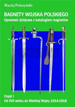 Bagnety Wojska Polskiego od XVII wieku do ...