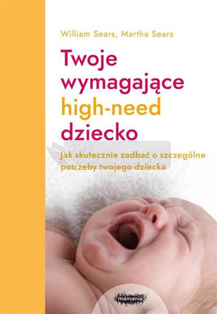 Twoje wymagające HIGH-NEED dziecko.