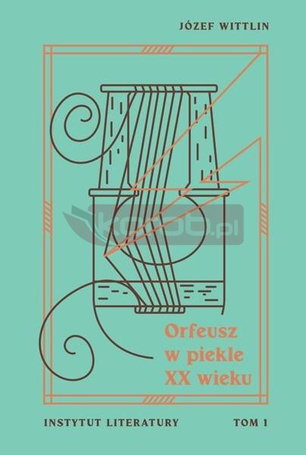 Orfeusz w piekle XX wieku T.1