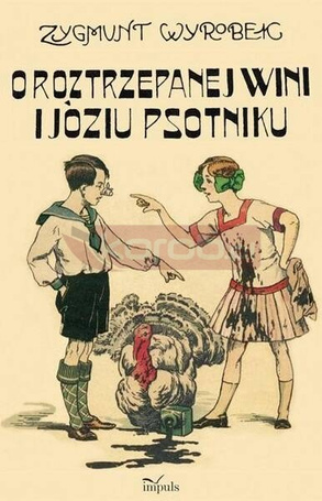 O roztrzepanej Wini i Józiu psotniku