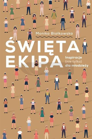 Święta ekipa. Inspiracje (nie tylko) dla młodzieży