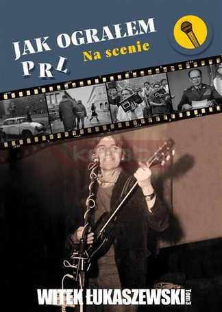 Jak ograłem PRL. Na scenie