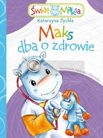 Maks dba o zdrowie