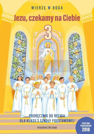 Katechizm SP 3 Jezu, czekamy na Ciebie podr. 2022