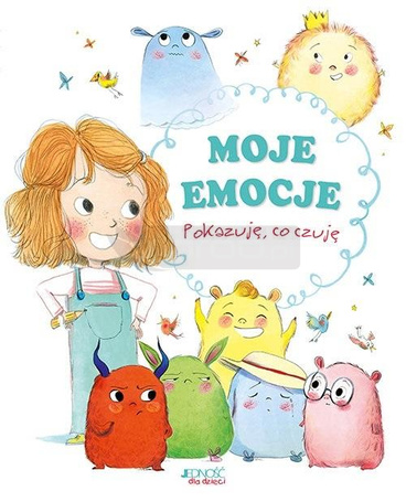 Moje emocje. Pokazuję, co czuję