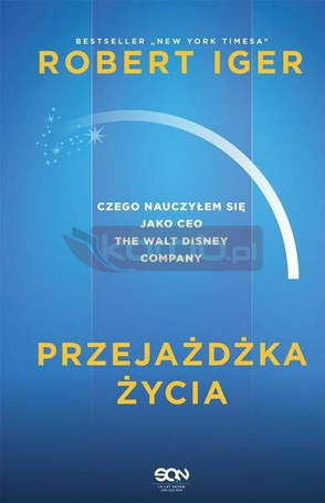 Przejażdżka życia. Czego nauczyłem się jako CEO...