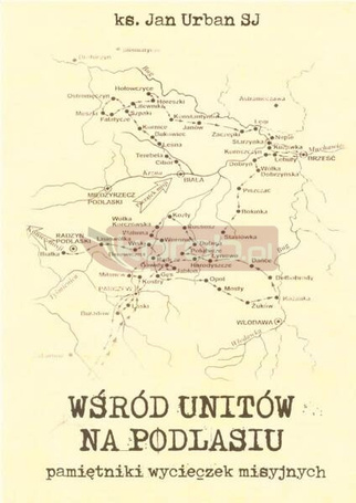 Wśród unitów na Podlasiu