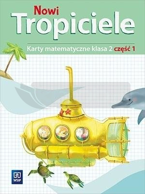 Nowi Tropiciele SP 2 Matematyka ćwiczenia cz.1