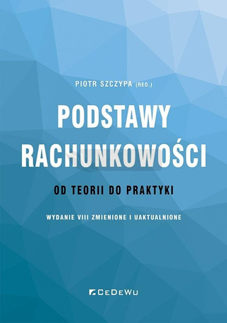 Podstawy rachunkowości. od teorii do praktyki w.8