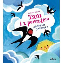 Tam i z powrotem. Opowieści jaskółek